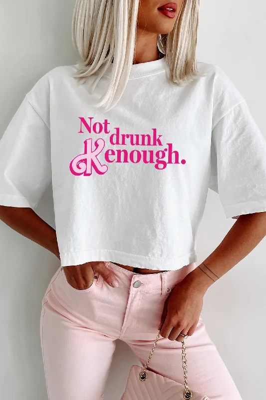 ""Not Drunk Kenough"" Oversized Graphic Crop Tee (White) - Print On Demand